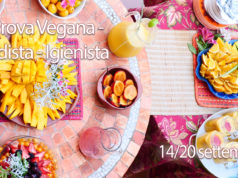 La Prova Vegana Crudista Igienista Ritorna! Parteciperai? Edizione Fine Estate settimana vegana
